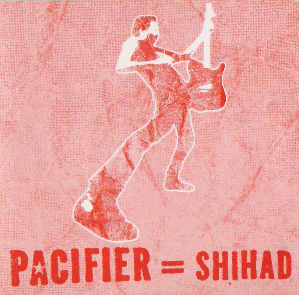 Pacifier = Shihad